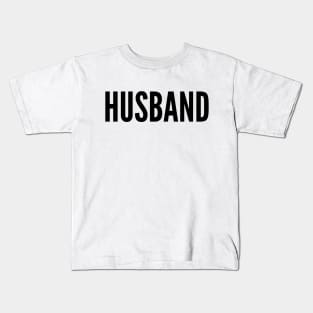 HUSBAND Kids T-Shirt